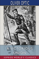 A Victorious Union 1517191718 Book Cover