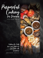 Purposeful Cooking for Novices: Even Mere Males 0228876524 Book Cover