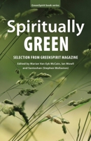 Spiritually Green: Selection from GreenSpirit Magazine (GreenSpirit Book Series) B0FMDNG6CD Book Cover