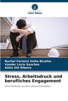 Stress, Arbeitsdruck und berufliches Engagement (German Edition) 6208157013 Book Cover