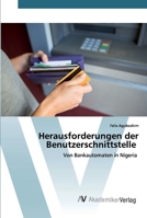 Herausforderungen der Benutzerschnittstelle: Von Bankautomaten in Nigeria 6200663394 Book Cover