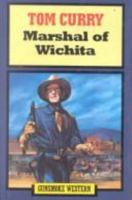 Marshal of Wichita 0745146856 Book Cover