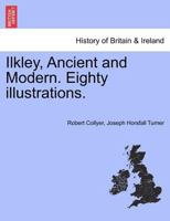 Ilkley: Ancient And Modern B0BMXT3K4V Book Cover