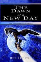 The Dawn of a New Day (God's Covenant With America, Book Two) 1593521030 Book Cover