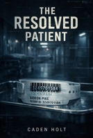 The Resolved Patient B0H28ZNTPZ Book Cover