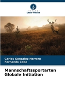 Mannschaftssportarten Globale Initiation (German Edition) 6207870999 Book Cover