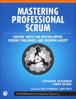 Mastering Professional Scrum: A Practitioners Guide to Overcoming Challenges and Maximizing the Benefits of Agility 0134841522 Book Cover