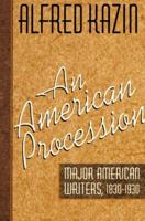 An American Procession: Major American Writers, 1830-1930 0674031431 Book Cover