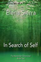 In Search of Self : The Alexander Chronicles Book Two 0578699923 Book Cover