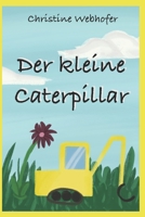 Der kleine Caterpillar B08QG4M6ZQ Book Cover
