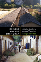 Chinese Village Life Today: Building Families in an Age of Transition 0295747404 Book Cover