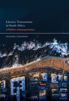 Literary Transactions in South Africa: A Politics of Interpretation B0FL2TGYY3 Book Cover