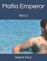 Mafia Emperor: Part 2 (King of kings) B086P9BF51 Book Cover