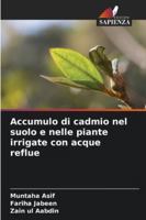 Accumulo di cadmio nel suolo e nelle piante irrigate con acque reflue (Italian Edition) 6206827739 Book Cover