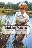 Making Waves - Memoir of a Marine Botanist 1460233646 Book Cover