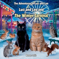 Luci and Leo and The Winter Carnival: January Adventures (The Adventures of Luci and Leo) B0DVC8NSLK Book Cover