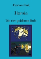 Horsia: Die vier goldenen Hufe (German Edition) 3758364094 Book Cover