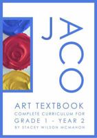 JACO ART TEXTBOOK - COMPLETE CURRICULUM FOR GRADE 1 - YEAR 2 (JACO ART TEXTBOOKS) B0F1DCNBZ7 Book Cover
