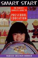 Smart Start: The Parents' Complete Guide to Preschool Education 0816036772 Book Cover