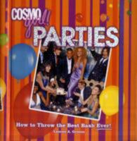CosmoGIRL! Parties: How to Throw the Best Bash Ever 1588166791 Book Cover
