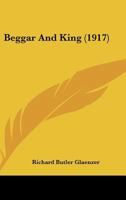 Beggar And King 0548572860 Book Cover