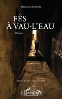 Fès à vau-l'eau (Harmattan Le Grand Maghreb) (French Edition) 2336439832 Book Cover