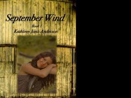 September Wind was originally An Empty Forest which received a second place award in October 2000 from Gardenia Press 1492393304 Book Cover