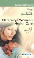 Clinical Companion for Maternity & Women's Health Care (Clincal Companion) 0323031641 Book Cover