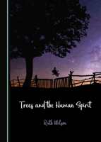 Trees and the Human Spirit 1527541274 Book Cover