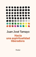 Hacia Una Espiritualidad Liberadora 8425451523 Book Cover