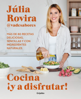 Cocina ?Y a Disfrutar!: M?s de 80 Recetas Deliciosas, Sencillas Y Con Ingredient Es Naturales 842536339X Book Cover