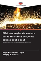 Effet des angles de soudure sur la résistance des joints soudés bout à bout (French Edition) 6209349099 Book Cover