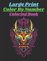 Large Print Color By Number Coloring Book: Large Print Big Color By Number Book for Kids B08W7SHCFS Book Cover