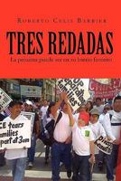 Tres Redadas: La Proxima Puede Ser En Su Barrio Favorito 1456834681 Book Cover