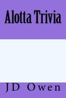 Alotta Trivia 1984168924 Book Cover