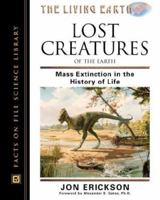 Lost Creatures of the Earth: Mass Extinction in the History of Life (Facts on File Science Library) 0816049033 Book Cover