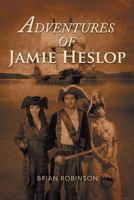 Adventures of Jamie Heslop 1483696367 Book Cover