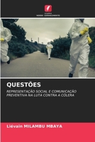 QUESTÕES: REPRESENTAÇÃO SOCIAL E COMUNICAÇÃO PREVENTIVA NA LUTA CONTRA A CÓLERA (Portuguese Edition) 3330518642 Book Cover