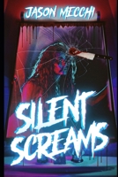 Silent Screams B0GQZ8B2VM Book Cover
