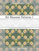 Art Nouveau Patterns 1: Art of Coloring 0997617500 Book Cover