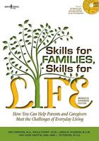 Skills for Families, Skills for Life: How to Help Parents and Caregivers Meet the Challenges of Everyday Living [With CDROM] 193449013X Book Cover