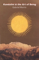Kundalini and the Art of Being 1581770960 Book Cover