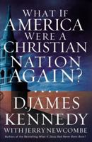 What if America Were a Christian Nation Again? 0785270426 Book Cover