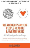 Relationship Anxiety, People Reading & Overthinking: The Ultimate Guide to Achieving A Winner's Mindset, Improving Emotional Intelligence, Reading People & Overcoming Anxiety in Life, Love & Work, Usi 1914395859 Book Cover