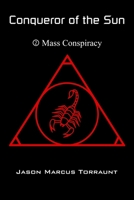 Conqueror of the Sun 2 - Mass Conspiracy 1672374847 Book Cover