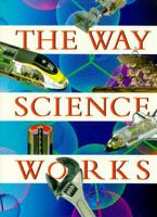 The Way Science Works 0028608224 Book Cover