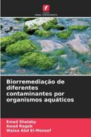 Biorremediação de diferentes contaminantes por organismos aquáticos 6209340067 Book Cover