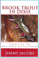 Brook Trout in Dixie B0GPGXGWMV Book Cover