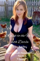 A Visit to the Farm with Darla - a Sexy Short Story (Dirk Caldwell Romantic Erotic Novels) B0CLFYBPJ5 Book Cover