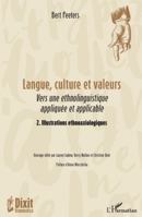 Langue, culture et valeurs: Vers une ethnolinguistique appliquée et applicable 2. Illustrations ethnoaxiologiques (Dixit Grammatica) (French Edition) 2336499274 Book Cover
